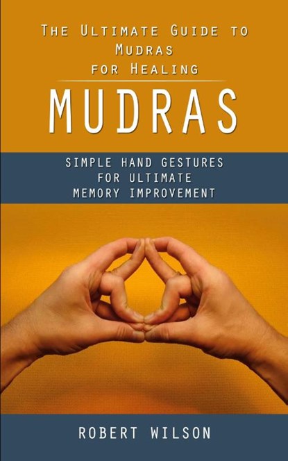 Mudras, Robert Wilson - Paperback - 9781998038138