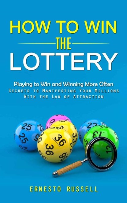 How to Win the Lottery, Ernesto Russell - Paperback - 9781998038749