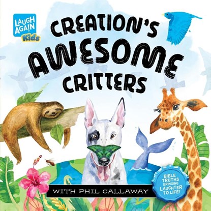 Creation's Awesome Critters, Phil Callaway - Paperback - 9781998048137