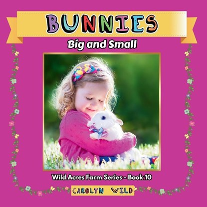 Bunnies, Carolyn Wild - Paperback - 9781998062201