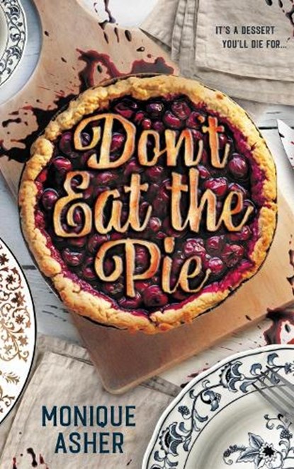 Don't Eat the Pie, Monique Asher - Paperback - 9781998076178