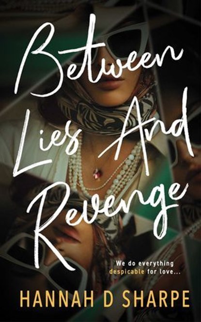 Between Lies And Revenge, Hannah D. Sharpe - Ebook - 9781998076529