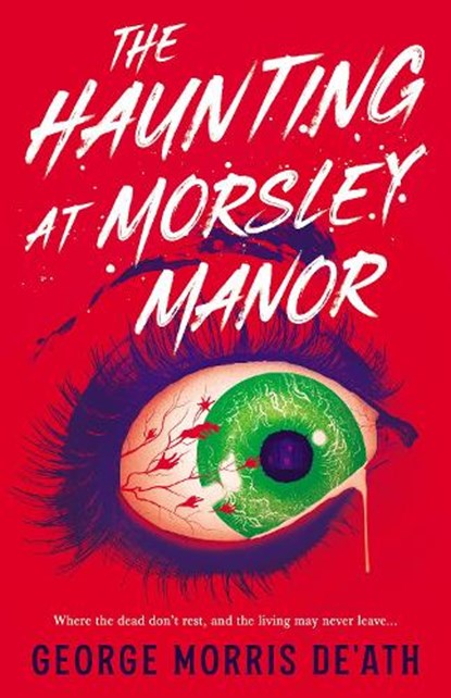 The Haunting at Morsley Manor, George Morris De'Ath - Paperback - 9781998076666