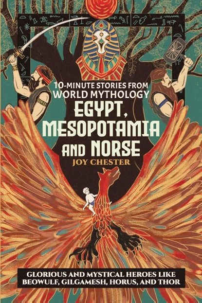 10-Minute Stories From World Mythology - Egypt, Mesopotamia, and Norse, Joy Chester - Paperback - 9781998080069