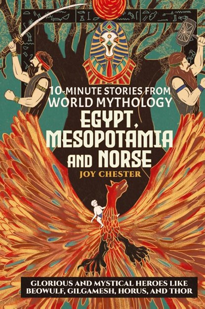 10-Minute Stories From World Mythology - Egypt, Mesopotamia, and Norse, Joy Chester - Gebonden - 9781998080076