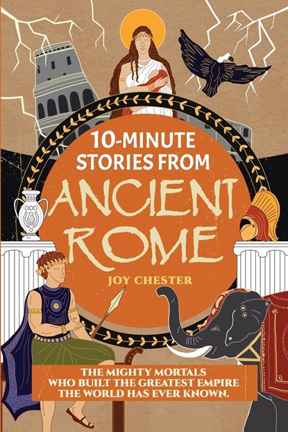 10-Minute Stories From Ancient Rome, Joy Chester - Paperback - 9781998080120