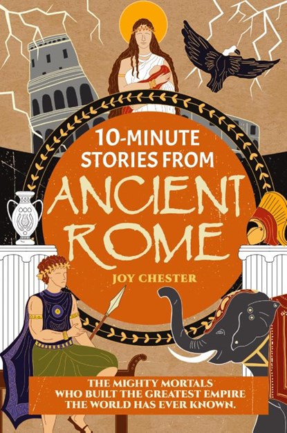 10-Minute Stories From Ancient Rome, Joy Chester - Gebonden - 9781998080137