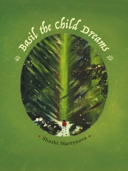 Basil the Child Dreams, Shashi Martynova - Ebook - 9781998084074