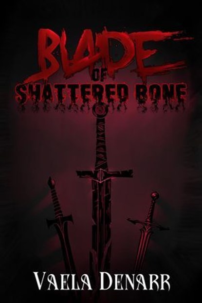 Blade of Shattered Bone, Khalida Başar - Ebook - 9781998085149