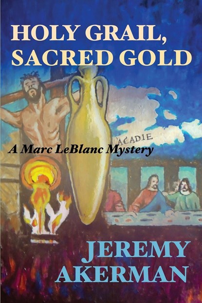 Holy Grail, Sacred Gold, Jeremy Akerman - Paperback - 9781998149315