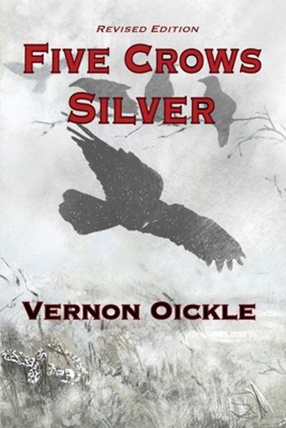 Five Crows Silver, Vernon Oickle - Paperback - 9781998149582