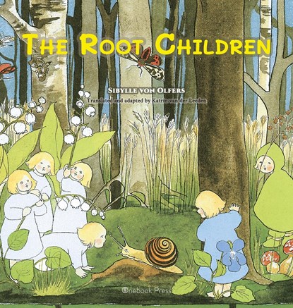 The Root Children, Sibylle von Olfers - Gebonden - 9781998157075