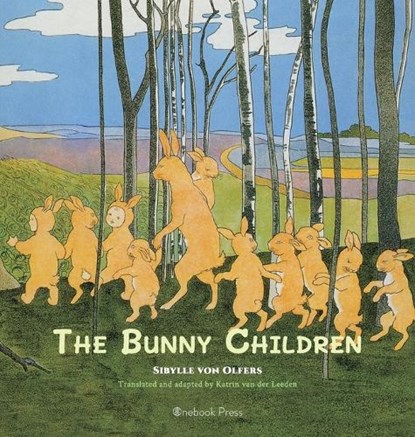 The Bunny Children, Sibylle Von Olfers - Gebonden - 9781998157082