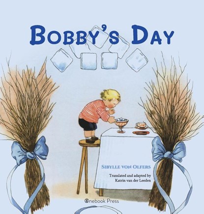 Bobby's Day, Sibylle von Olfers - Gebonden - 9781998157099