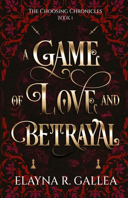 A Game of Love and Betrayal, Elayna R Gallea - Paperback - 9781998219100