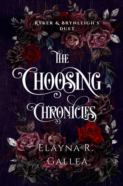 The Choosing Chronicles, Elayna R Gallea - Paperback - 9781998219155