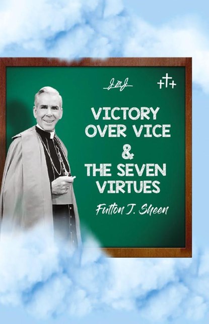 Victory Over Vice & The Seven Virtues, Fulton J. Sheen - Paperback - 9781998229239
