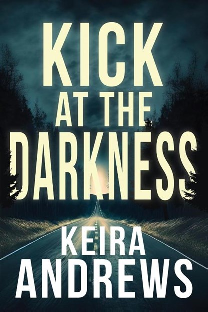 Kick at the Darkness, Keira Andrews - Paperback - 9781998237081