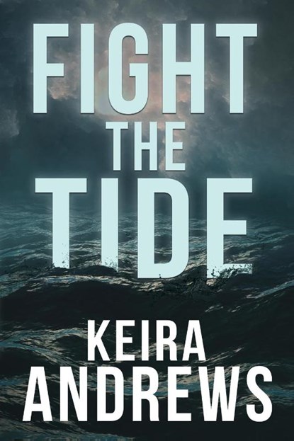 Fight the Tide, Keira Andrews - Paperback - 9781998237098