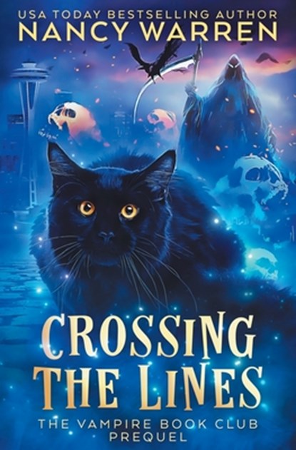 Crossing the Lines: A Paranormal Women's Fiction Cozy Mystery, Nancy Warren - Paperback - 9781998239115