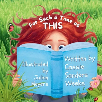 For Such a Time as This, Cassie Sanders Weeks - Paperback - 9781998243723