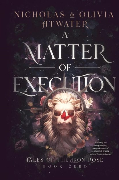 A Matter of Execution, Nicholas Atwater ; Olivia Atwater - Gebonden - 9781998257065