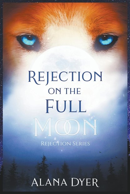 Rejection on the Full Moon, Alana Dyer - Paperback - 9781998261055