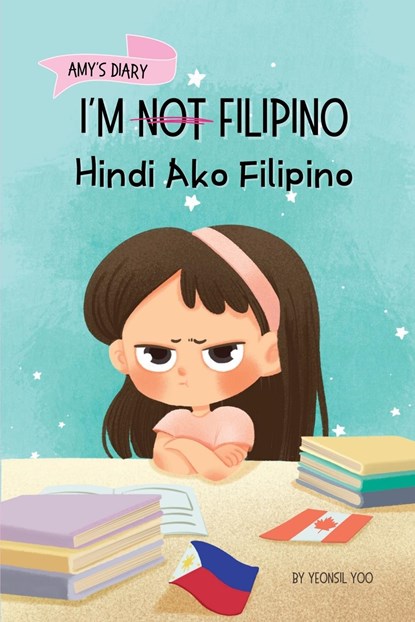 I'm Not Filipino (Hindi Ako Filipino), Yeonsil Yoo - Paperback - 9781998277179