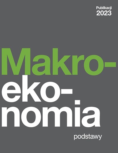 Makroekonomia - Podstawy (2023 Polish Edition), Steven A. Greenlaw ;  Daniel Macdonald ;  David Shapiro - Paperback - 9781998295043