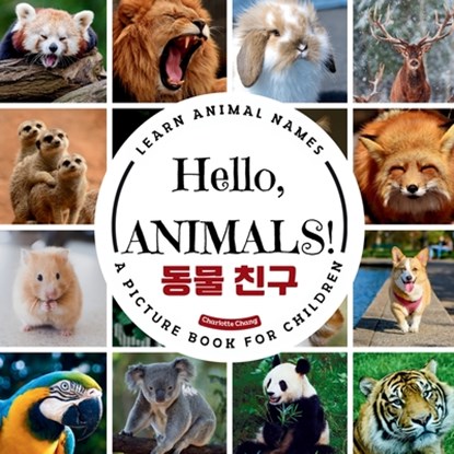Hello, Animals!, Charlotte Chang - Paperback - 9781998317707
