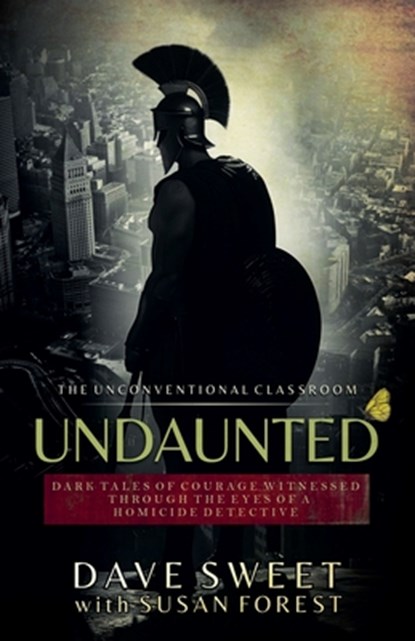 Undaunted, Dave Sweet ; Susan Forest - Paperback - 9781998331086