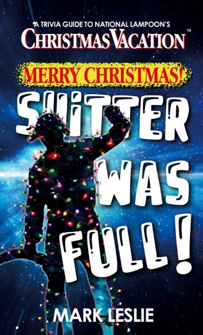 Merry Christmas! Shitter Was Full!, Mark Leslie - Paperback - 9781998331154