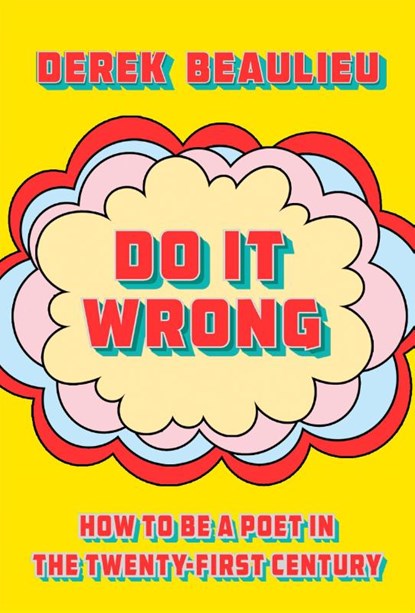 Do It Wrong, Derek Beaulieu - Paperback - 9781998336296