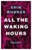 All The Waking Hours, Erin Wunker - Paperback - 9781998336333