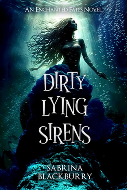 Dirty Lying Sirens, Sabrina Blackburry - Gebonden - 9781998341320