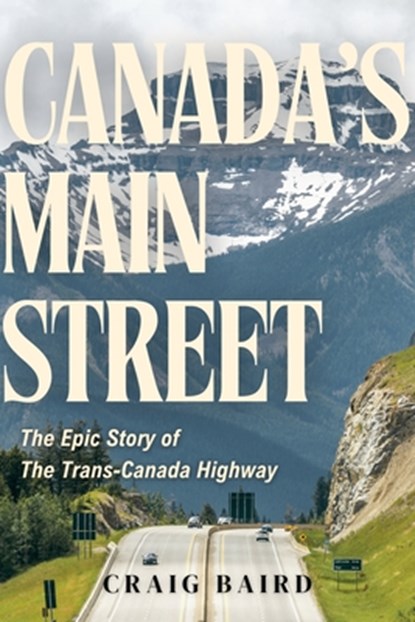 Canada's Main Street, Craig Baird - Gebonden - 9781998365401