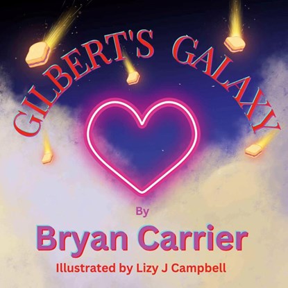 Gilbert's Galaxy, Bryan Carrier - Paperback - 9781998422135