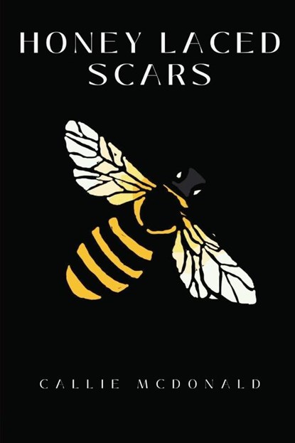 Honey Laced Scars, Callie McDonald - Paperback - 9781998422210