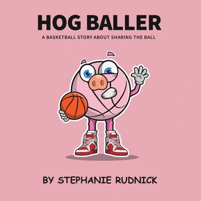 Hog Baller, Stephanie Rudnick - Paperback - 9781998463046