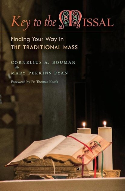 Key to the Missal, Cornelius A. Bouman ; Mary Perkins Ryan - Paperback - 9781998492077