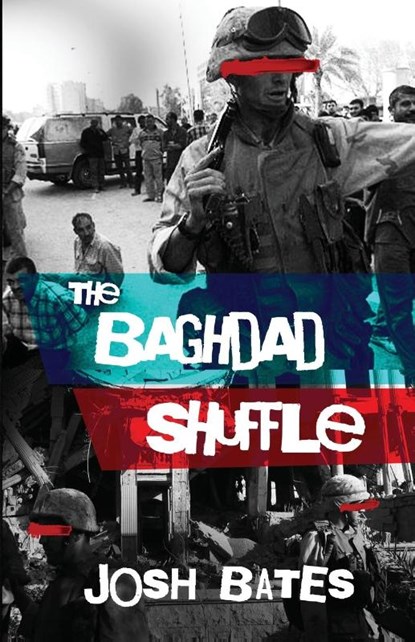 The Baghdad Shuffle, Josh Bates - Paperback - 9781998501489
