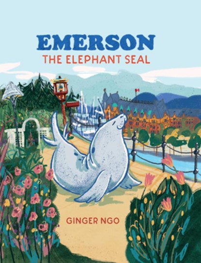 Emerson the Elephant Seal, Ginger Ngo - Gebonden - 9781998526345