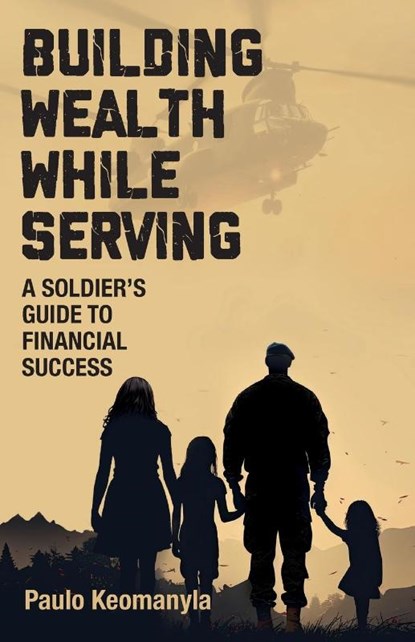 Building Wealth While Serving, Paulo Keomanyla - Paperback - 9781998528394