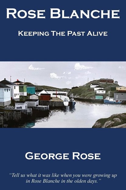 Rose Blanche, George Rose - Paperback - 9781998555048