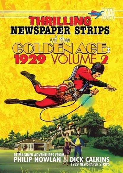 Thrilling Newspaper Strips of the Golden Age, 1929 Volume 2 (Digest), Philip Nowlan - Paperback - 9781998564521