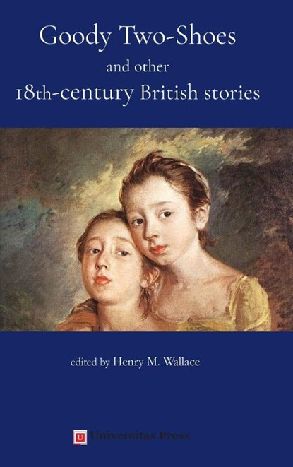 Goody Two-Shoes and other 18th-century British stories, Henry M. Wallace - Gebonden - 9781998579037