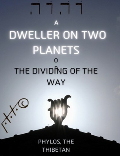 A Dweller on Two Planets, Frederick S Oliver - Paperback - 9781998614523