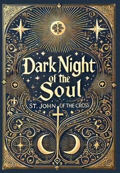 Dark Night of the Soul (Collector's Edition) (Laminated Hardback with Jacket), St John of the Cross - Gebonden - 9781998621156
