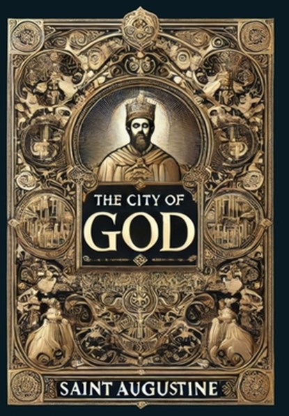 The City of God (Collector's Edition) (Laminated Hardback with Jacket), Saint Augustine - Gebonden - 9781998621804