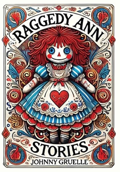 Raggedy Ann Stories (Collector's Edition) (Laminated Hardback with Jacket), Johnny Gruelle - Gebonden - 9781998667000